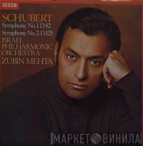 : Franz Schubert , Zubin Mehta  Israel Philharmonic Orchestra  - Symphonies No. 1 And No. 2