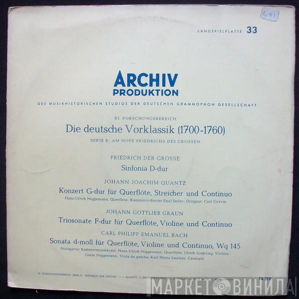 / Friedrich der Grosse / Johann Joachim Quantz / Johann Gottlieb Graun - Carl Philipp Emanuel Bach , Hans-Ulrich Niggemann Dirigent: Kammerorchester Emil Seiler , Carl Gorvin : Das Stuttgarter Kammermusik-Ensemble , Ulrich Grehling , Grete Niggemann  Karl-Heinz Lautner  - Sinfonia D-Dur / Konzert G-Dur Für Querflöte, Streicher Und Continuo / Triosonate F-Dur Für Querflöte, Violine Und Continuo / Sonata D-Moll Für Querflöte, Violine Und Continuo, Wq 145