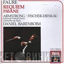 : Gabriel Fauré • Sheila Armstrong • Dietrich Fischer-Dieskau • Edinburgh Festival Chorus • Orchestre De Paris  Daniel Barenboim  - Fauré Requiem • Pavane