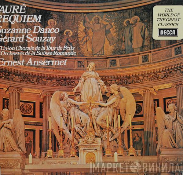 / Gabriel Fauré / Suzanne Danco / Gérard Souzay / L'Union Chorale De La Tour De Peilz  L'Orchestre De La Suisse Romande  - Requiem