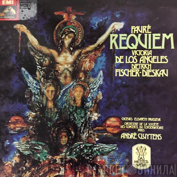 : Gabriel Fauré , Victoria De Los Angeles , Dietrich Fischer-Dieskau And Choeurs Elisabeth Brasseur / Orchestre De La Société Des Concerts Du Conservatoire  André Cluytens  - Requiem