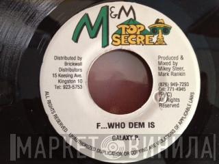 / Galaxy P  Determine  - F...Who Dem Is / Dis Di King