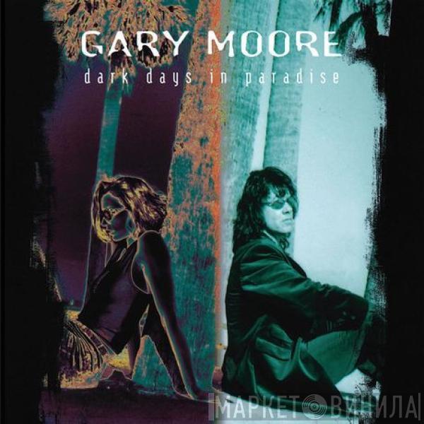= Gary Moore  Gary Moore  - Dark Days In Paradise = ダーク・デイズ・イン・パラダイス