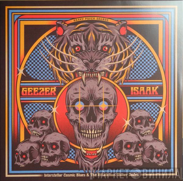 & Geezer   Isaak   - Interstellar Cosmic Blues & The Riffalicious Stoner Dudes