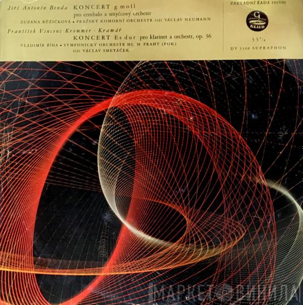 - Georg Anton Benda , Zuzana Růžičková , Prague Chamber Orchestra / Václav Neumann - František Vincenc Kramář - Krommer , Vladimír Říha  , The Prague Symphony Orchestra  Václav Smetáček  - Koncert G Moll Pro Cembalo A Smyčcový Orchestr / Koncert Es Dur Pro Klarinet A Orchestr, Op. 36