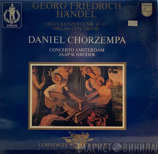 , Georg Friedrich Händel , Daniel Chorzempa , Concerto Amsterdam  Jaap Schröder  - Orgelkonzerte Nr. 10 - 13 / Organ Concertos