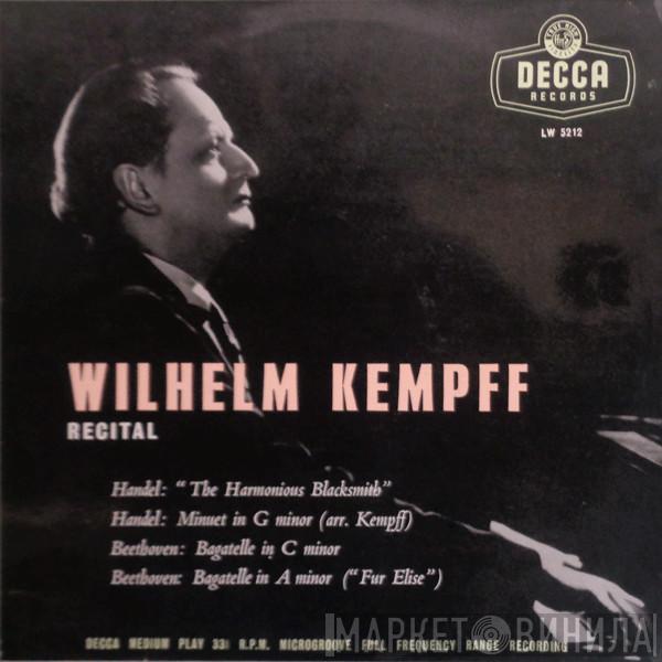 , Georg Friedrich Händel , Ludwig van Beethoven  Wilhelm Kempff  - "The Harmonious Blacksmith" / Minuet In G Minor / Bagatelle In C Minor / Bagatelle In A Minor ("Fur Elise")
