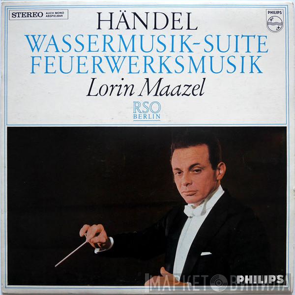 - Georg Friedrich Händel , Radio-Symphonie-Orchester Berlin  Lorin Maazel  - Feuerwerksmusik / Wassermusik-Suite