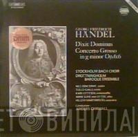 - Georg Friedrich Händel , Stockholm Bach Choir , Drottningholms Barockensemble , Nils-Erik Sparf , Tullo Galli , Kari Ottesen , Anne Sofie Von Otter , Hillevi Martinpelto  Anders Öhrwall  - Dixit Dominus / Concerto Grosso In G Minor Op. 6:6