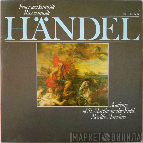 - Georg Friedrich Händel , The Academy Of St. Martin-in-the-Fields  Sir Neville Marriner  - Feuerwerksmusik / Wassermusik