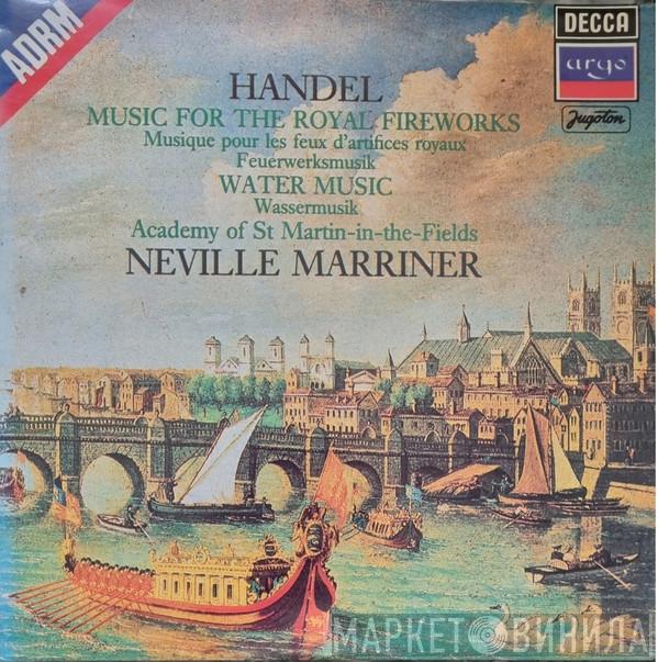 , Georg Friedrich Händel , The Academy Of St. Martin-in-the-Fields  Sir Neville Marriner  - Music For The Royal Fireworks = Musique Pour Les Feux D'artifices Royaux = Feuerwerksmusik / Water Music = Wassermusik