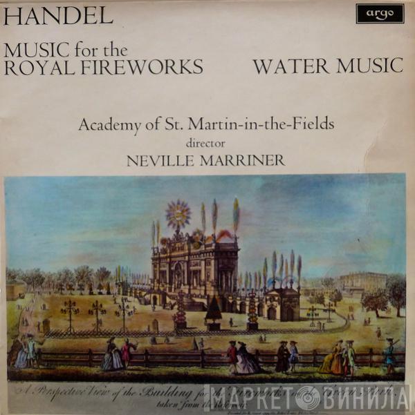 - Georg Friedrich Händel , The Academy Of St. Martin-in-the-Fields  Sir Neville Marriner  - Music For The Royal Fireworks / Water Music