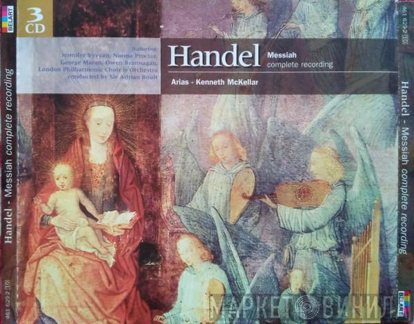 - Georg Friedrich Händel , The London Philharmonic Choir , The London Philharmonic Orchestra , Sir Adrian Boult , Jennifer Vyvyan , George Maran , Owen Brannigan  Kenneth McKellar  - Messiah (Complete Recording) / Arias