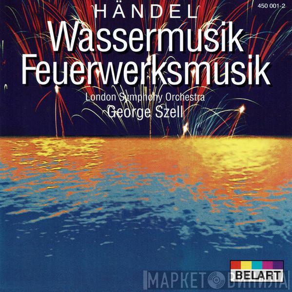 / Georg Friedrich Händel , The London Symphony Orchestra  George Szell  - Wassermusik / Feuerwerksmusik