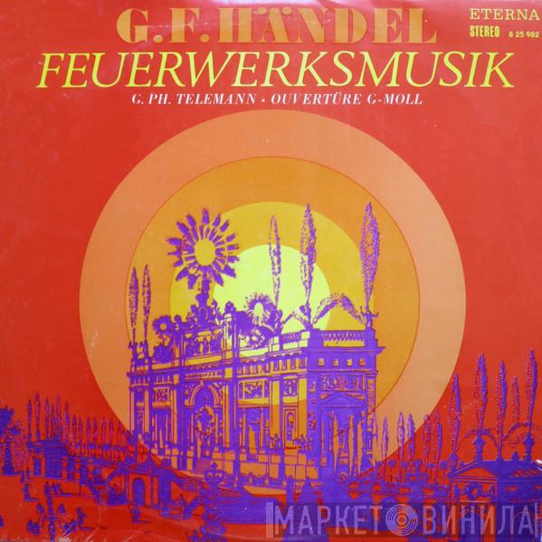 / Georg Friedrich Händel  Georg Philipp Telemann  - Feuerwerksmusik / Ouvertüre G-moll