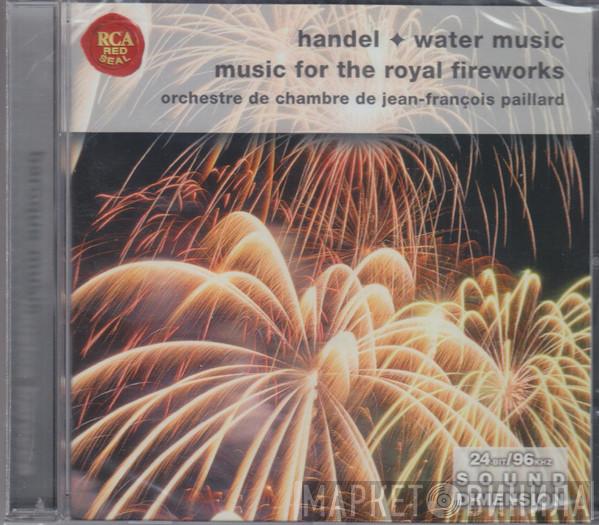 - Georg Friedrich Händel  Orchestre De Chambre Jean-François Paillard  - Music For The Royal Fireworks / Water Music
