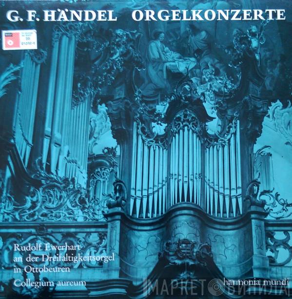 / Georg Friedrich Händel / Rudolf Ewerhart  Collegium Aureum  - Orgelkonzerte