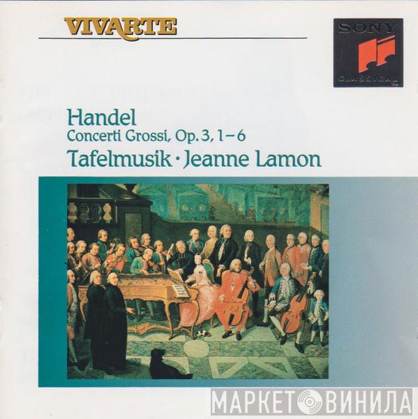 - Georg Friedrich Händel / Tafelmusik Baroque Orchestra  Jeanne Lamon  - Concerti Grossi, Op. 3, 1-6