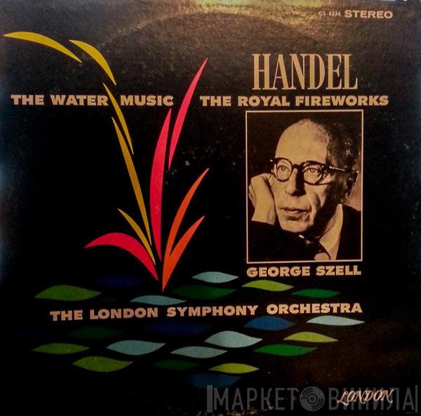 - Georg Friedrich Händel With George Szell  The London Symphony Orchestra  - Water Music / Royal Fireworks Music
