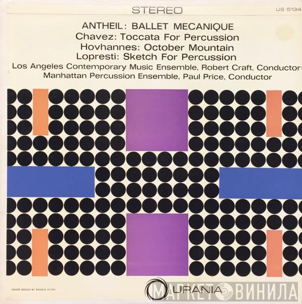 / George Antheil / Carlos Chávez / Alan Hovhaness  Ronald LoPresti  - Ballet Mecanique / Toccata For Percussion / October Mountain / Sketch For Percussion