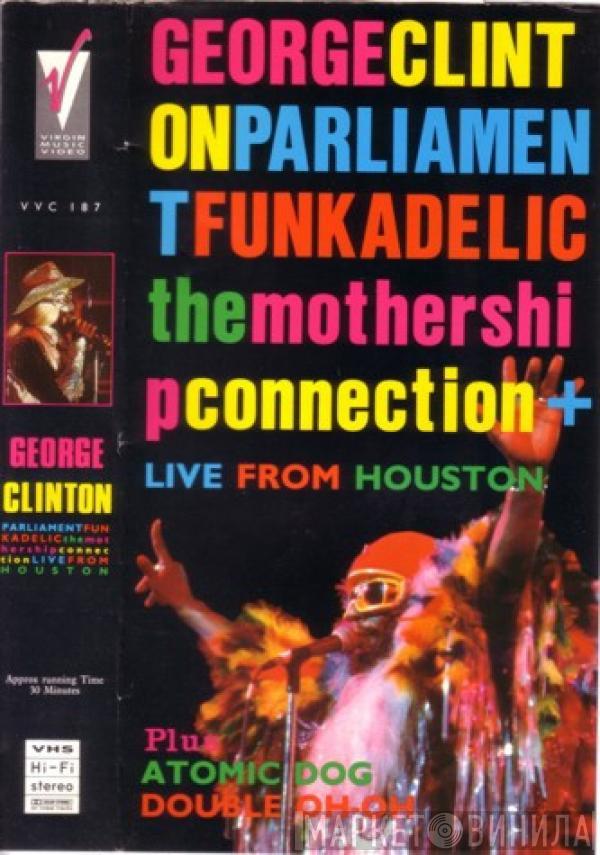 / George Clinton / Parliament  Funkadelic  - The Mothership Connection - Live From Houston