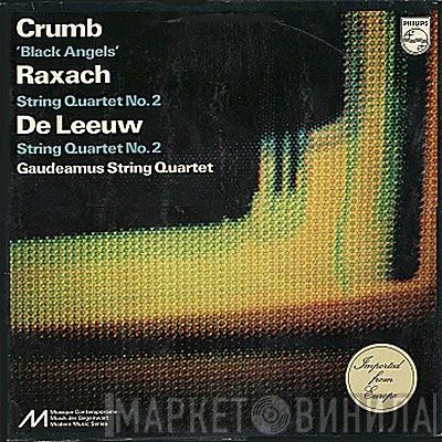 / George Crumb / Enrique Raxach , Ton De Leeuw  Gaudeamus String Quartet  - Black Angels / String Quartet No. 2 / String Quartet No. 2