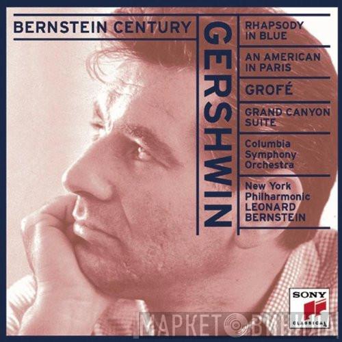 , George Gershwin , Ferde Grofé , Columbia Symphony Orchestra , The New York Philharmonic Orchestra  Leonard Bernstein  - Rhapsody In Blue / An American In Paris / Grand Canyon Suite