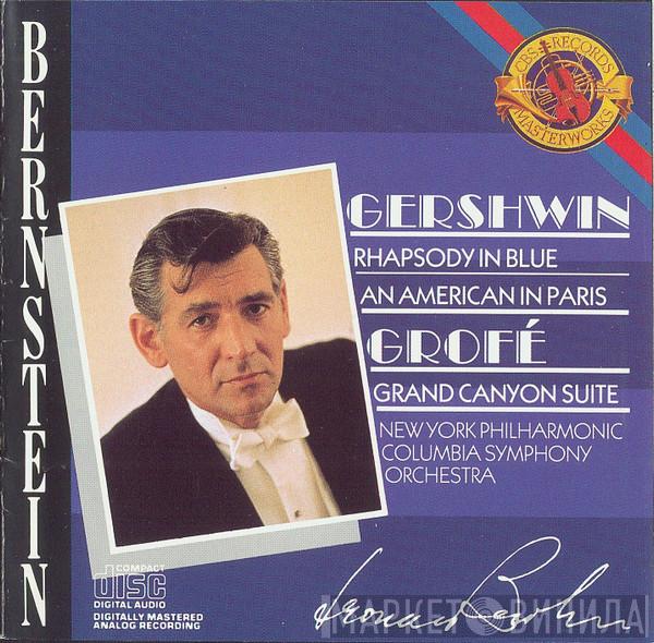 , George Gershwin , Ferde Grofé , The New York Philharmonic Orchestra , Columbia Symphony Orchestra  Leonard Bernstein  - Rhapsody In Blue / An American In Paris / Grand Canyon Suite