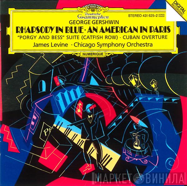 , George Gershwin , James Levine   The Chicago Symphony Orchestra  - Rhapsody In Blue / An American In Paris / "Porgy And Bess" Suite (Catfish Row) / Cuban Overture