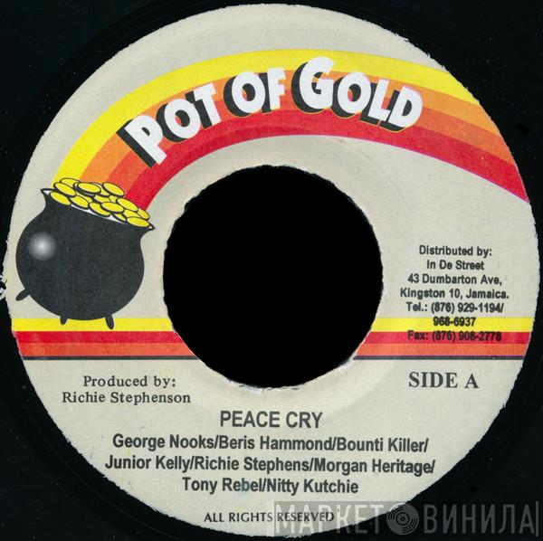 / George Nooks / Beres Hammond / Bounty Killer / Junior Kelly / Richie Stephens / Morgan Heritage / Tony Rebel  Nitty Kutchie  - Peace Cry