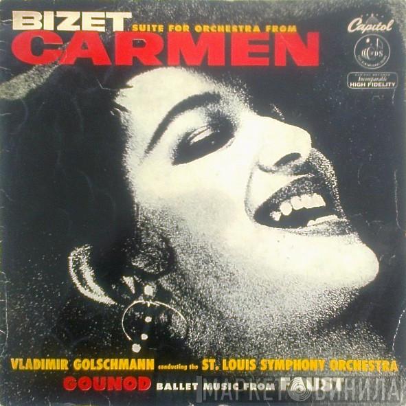 , Georges Bizet - Charles Gounod , Vladimir Golschmann  Saint Louis Symphony Orchestra  - Bizet: Suite For Orchestra From Carmen / Gounod: Ballet Music From Faust