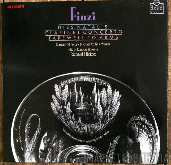 , Gerald Finzi , City Of London Sinfonia  Richard Hickox  - Dies Natalis/Clarinet Concerto/A Farewell To Arms
