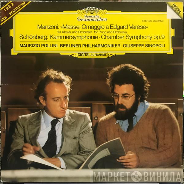 / Giacomo Manzoni – Arnold Schoenberg · Maurizio Pollini · Berliner Philharmoniker  Giuseppe Sinopoli  - »Masse: Omaggio A Edgard Varèse« / Kammersymphonie = Chamber Symphony Op. 9