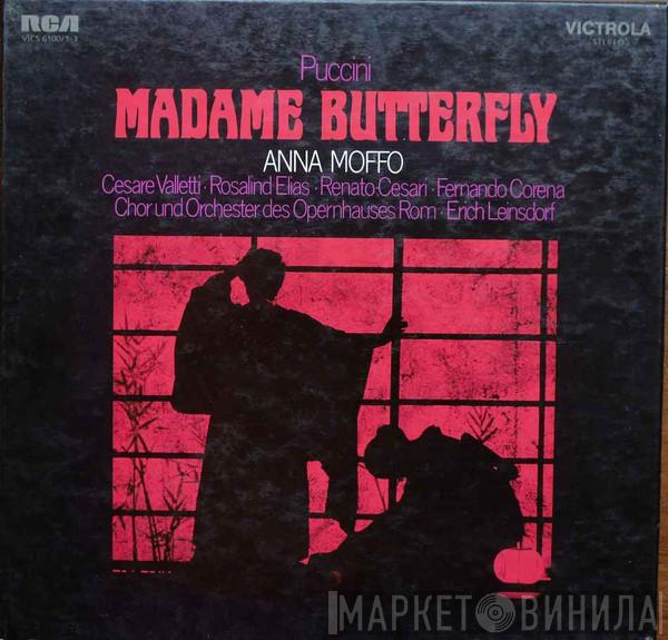 - Giacomo Puccini - Anna Moffo - Cesare Valletti - Rosalind Elias - Renato Cesari / Fernando Corena  Erich Leinsdorf  - Madame Butterfly