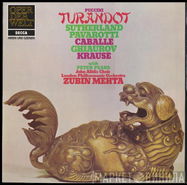 - Giacomo Puccini , Joan Sutherland , Luciano Pavarotti , Montserrat Caballé , Nicolai Ghiaurov , Tom Krause , Peter Pears , John Alldis Choir , The London Philharmonic Orchestra  Zubin Mehta  - Turandot / Arien Und Szenen Schlußduett Und Finale Von F. Alano
