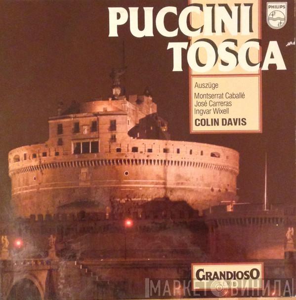 / Giacomo Puccini / Montserrat Caballé / José Carreras / Ingvar Wixell  Sir Colin Davis  - Tosca Excerpts