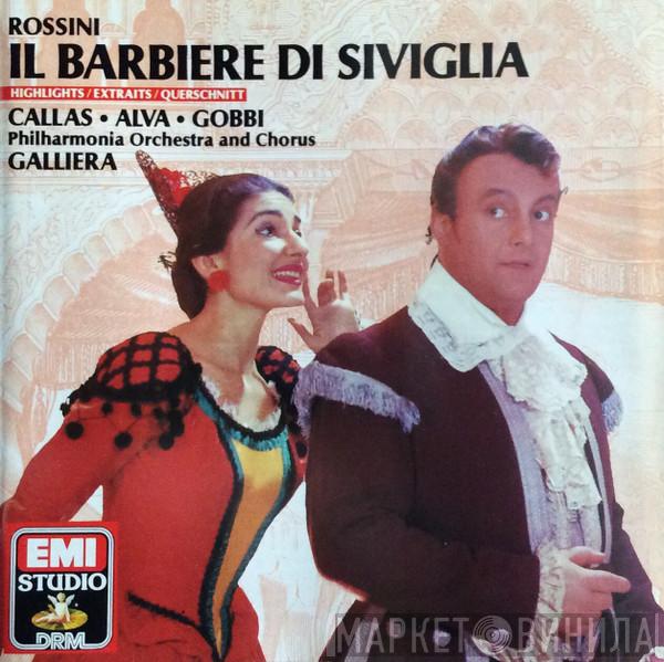 , Gioacchino Rossini , Maria Callas , Luigi Alva , Tito Gobbi and Philharmonia Orchestra , Philharmonia Chorus  Alceo Galliera  - Il Barbiere Di Siviglia - Highlights / Extraits / Querschnitt