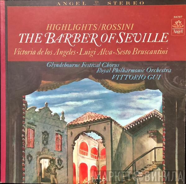/ Gioacchino Rossini / Vittorio Gui / The Royal Philharmonic Orchestra / Glyndebourne Festival Chorus / Victoria De Los Angeles / Luigi Alva / Sesto Bruscantini / Carlo Cava  Ian Wallace   - The Barber Of Seville