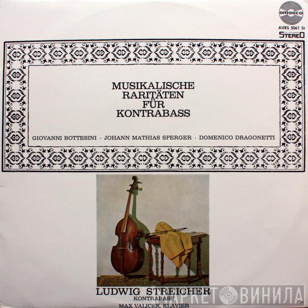 , Giovanni Bottesini , Johannes Matthias Sperger / Domenico Dragonetti , Ludwig Streicher  Max Valicek  - Musikalische Raritäten Für Kontrabaß