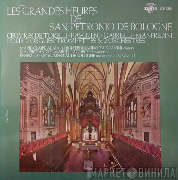 / Giuseppe Torelli / Bernardo Pasquini / Domenico Gabrielli  Francesco Manfredini  - Les Grandes Heures De San Petronio De Bologne