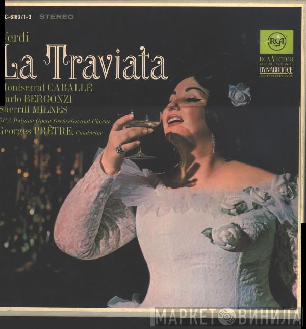 : Giuseppe Verdi , Montserrat Caballé , Carlo Bergonzi , Sherrill Milnes  Georges Prêtre  - La Traviata