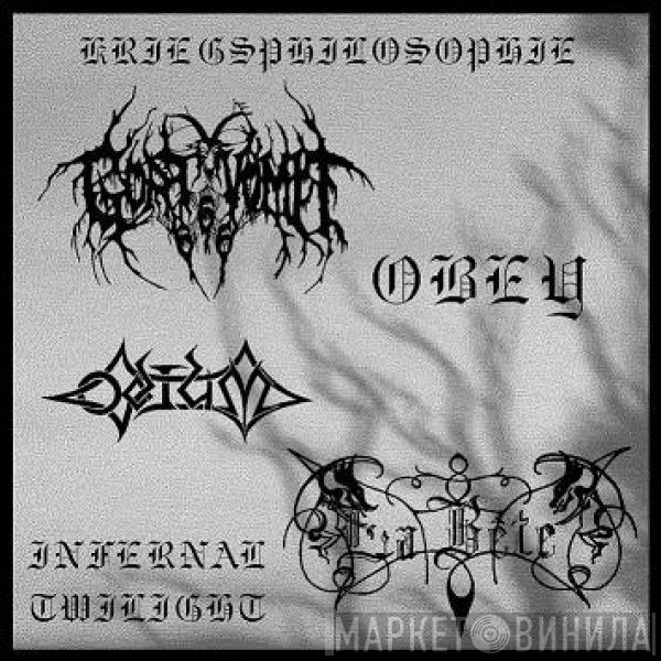 / Goatvomit666 / Infernal Twilight / La Bête / Obey  / Odium   Kriegsphilosophie  - Untitled