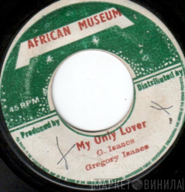 / Gregory Isaacs  Sounds Combine  - My Only Lover / Cool Rock