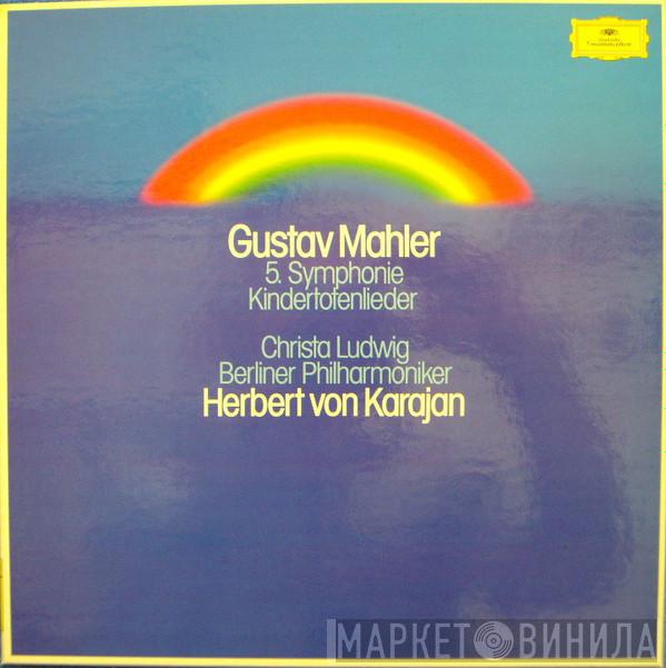 , Gustav Mahler , Christa Ludwig · Berliner Philharmoniker  Herbert von Karajan  - 5. Symphonie / Kindertotenlieder