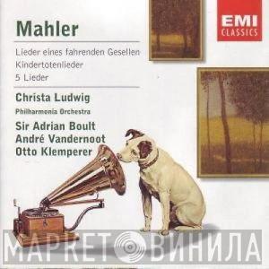 / Gustav Mahler , Christa Ludwig , Philharmonia Orchestra , Sir Adrian Boult , André Vandernoot  Otto Klemperer  - Lieder Eines Fahrenden Gesellen / Kindertotenlieder / 5 Lieder