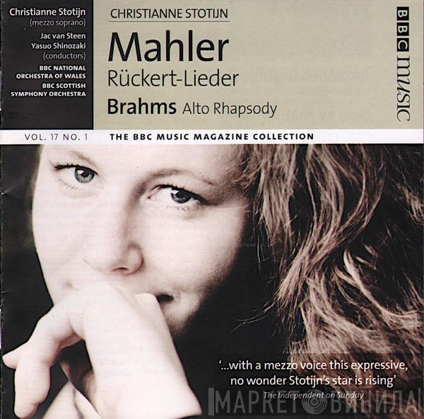 , Gustav Mahler , Johannes Brahms , Christianne Stotijn , Jac van Steen , Yasuo Shinozaki , The BBC National Orchestra Of Wales  BBC Scottish Symphony Orchestra  - Rückert-Lieder / Alto Rhapsody
