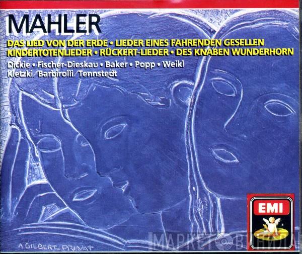 , Gustav Mahler , Murray Dickie , Dietrich Fischer-Dieskau / Paul Kletzki , Janet Baker / Sir John Barbirolli , Lucia Popp , Bernd Weikl  Klaus Tennstedt  - Das Lied Von Der Erde - Lieder Eines Fahrenden Gesellen - Kindertotenlieder - Rückert Lieder - Des Knaben Wunderhorn .
