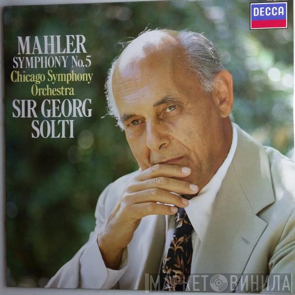 / Gustav Mahler / The Chicago Symphony Orchestra  Georg Solti  - Symphony No. 5