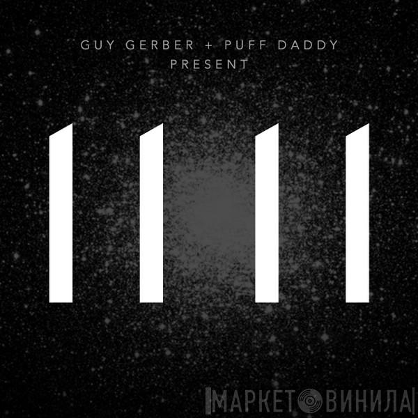 + Guy Gerber Present Puff Daddy  11:11  - 11 11