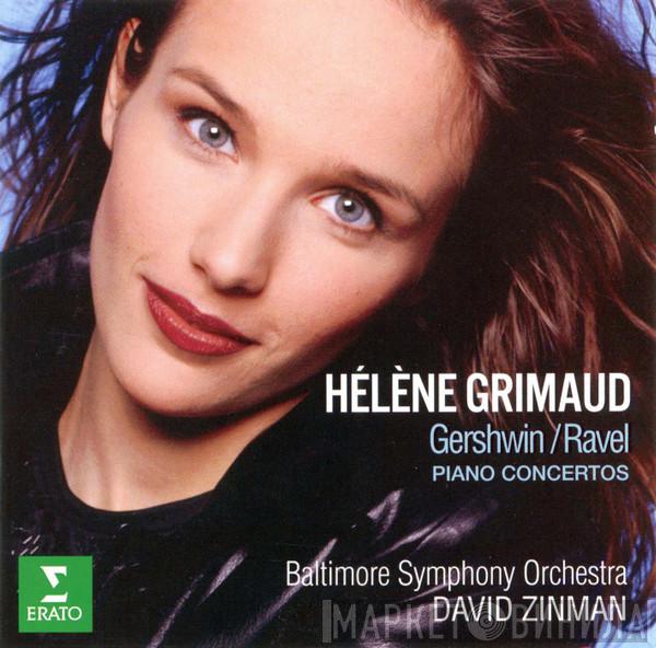 – Hélène Grimaud / George Gershwin – Maurice Ravel , Baltimore Symphony Orchestra  David Zinman  - Piano Concertos